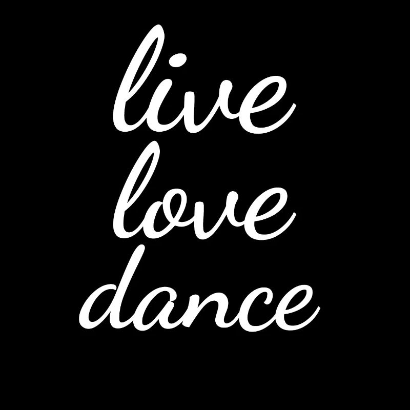 Live Love Dance Proverbes Danseuses