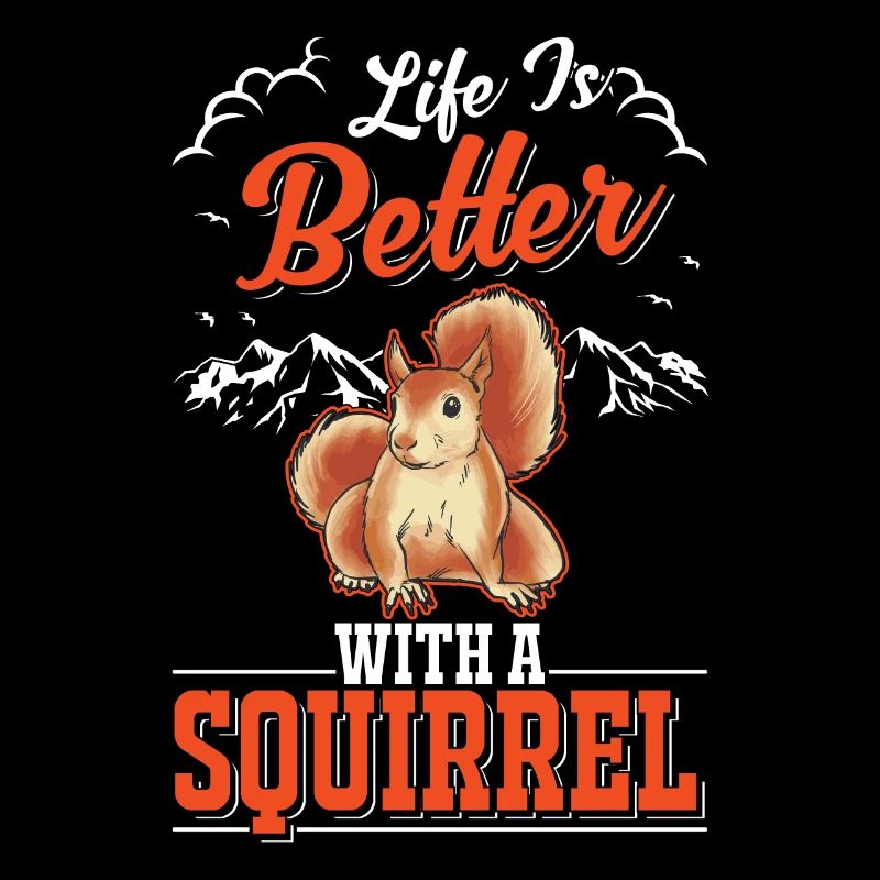 La vie est meilleure avec un écureuil Eichhörnchen