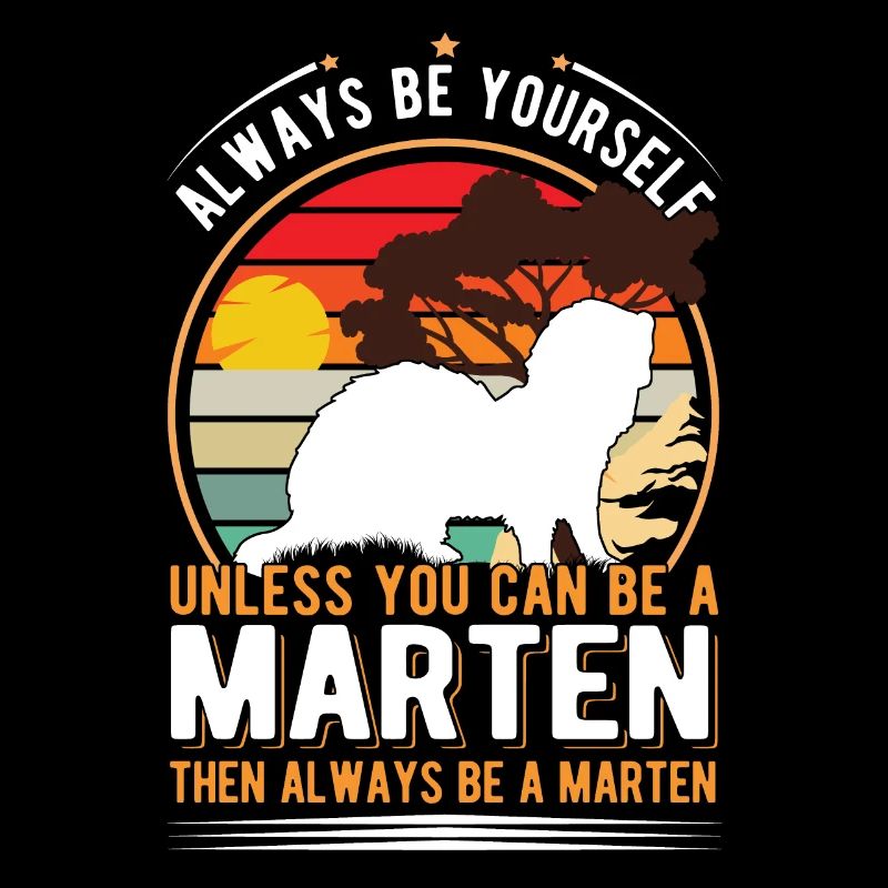 Always be yourself Marten Tree Marten Marten Marten