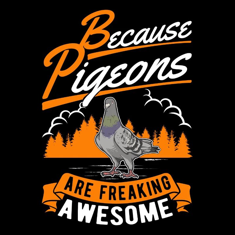 Because Pigeons are freaking awesome Taube