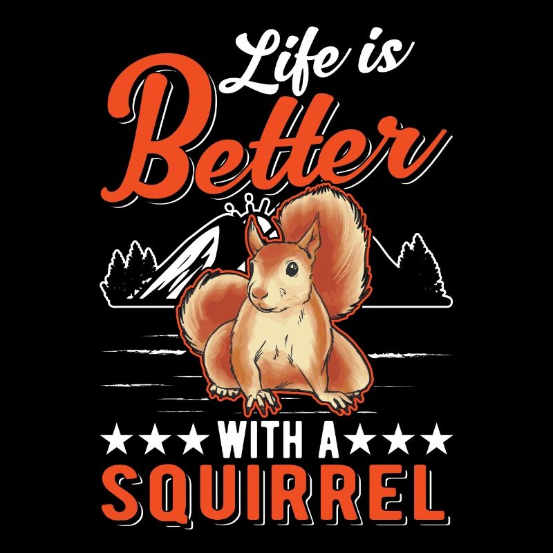 La vie est meilleure avec un écureuil
