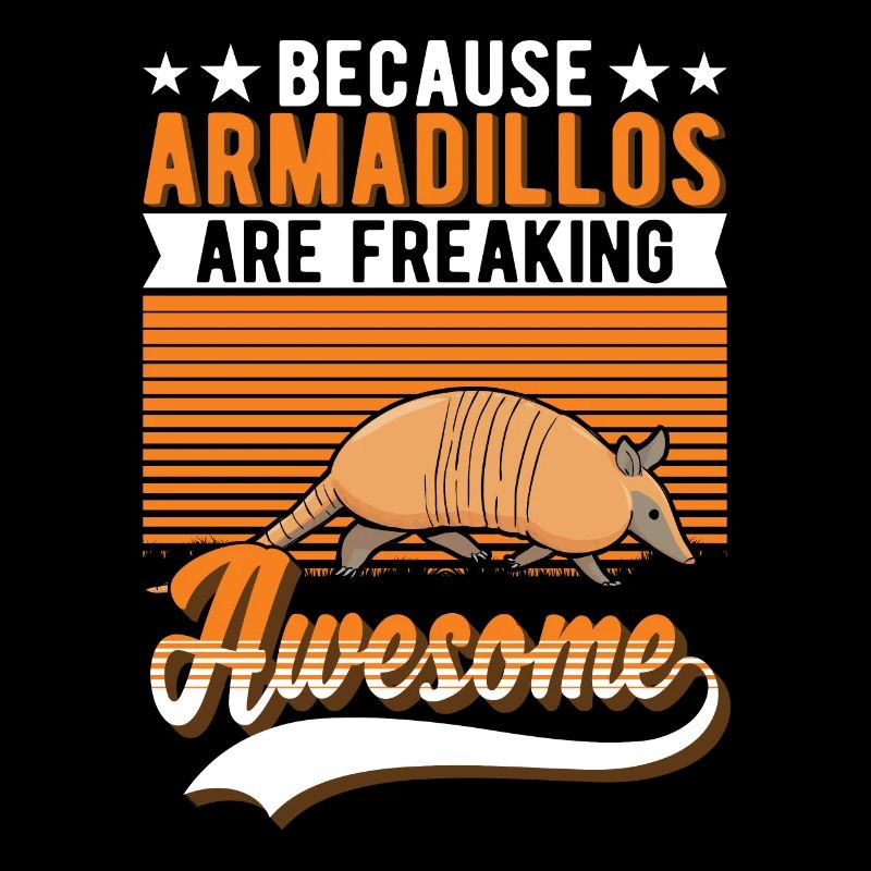 Because Armadillos are freaking awesome Gürteltier