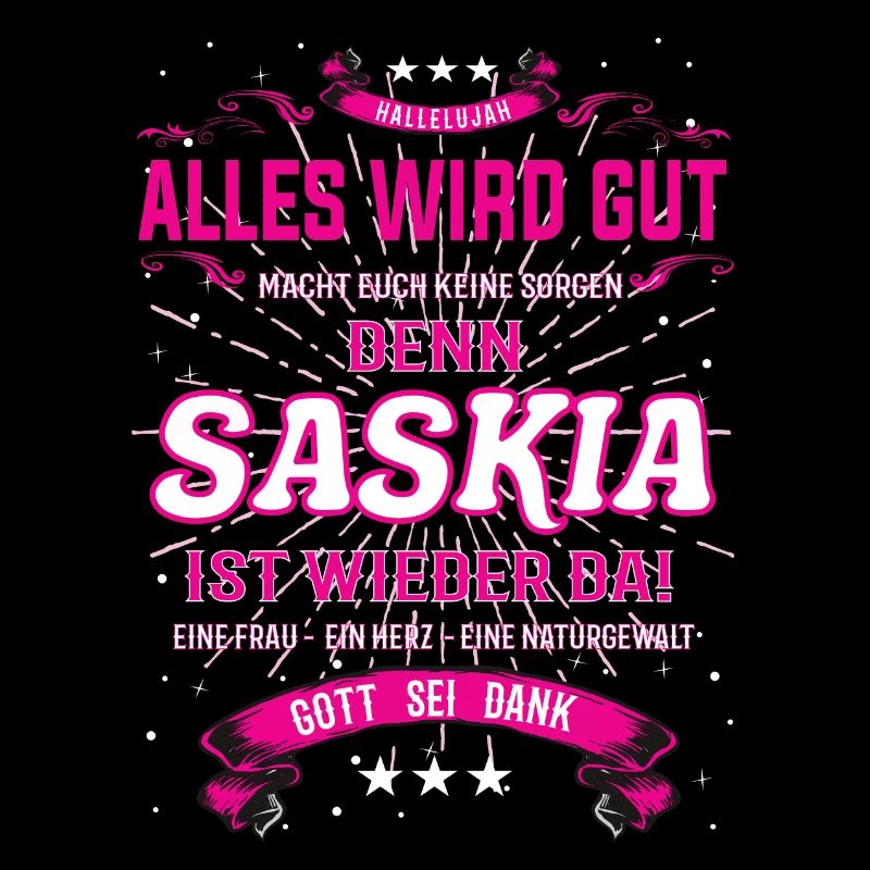 Everything Will Be Alright 'Cause Saskia Is Here Outfit