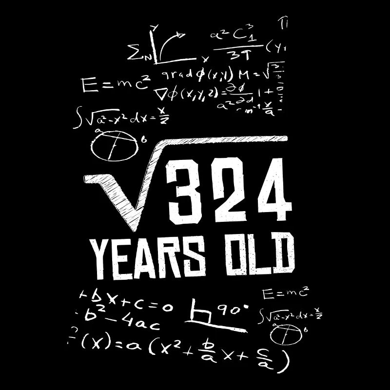 324 Year Old Root 18th Birthday Mathematician