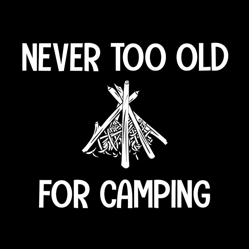 never too old for camping
