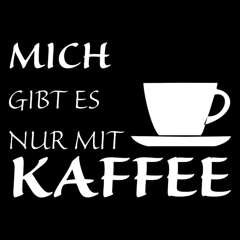 Nur mit Kaffee