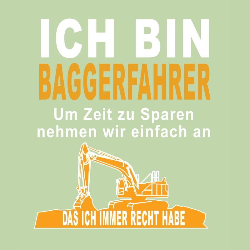 Ich bin Baggerfahrer Lustiger Spruch Gechenkidee