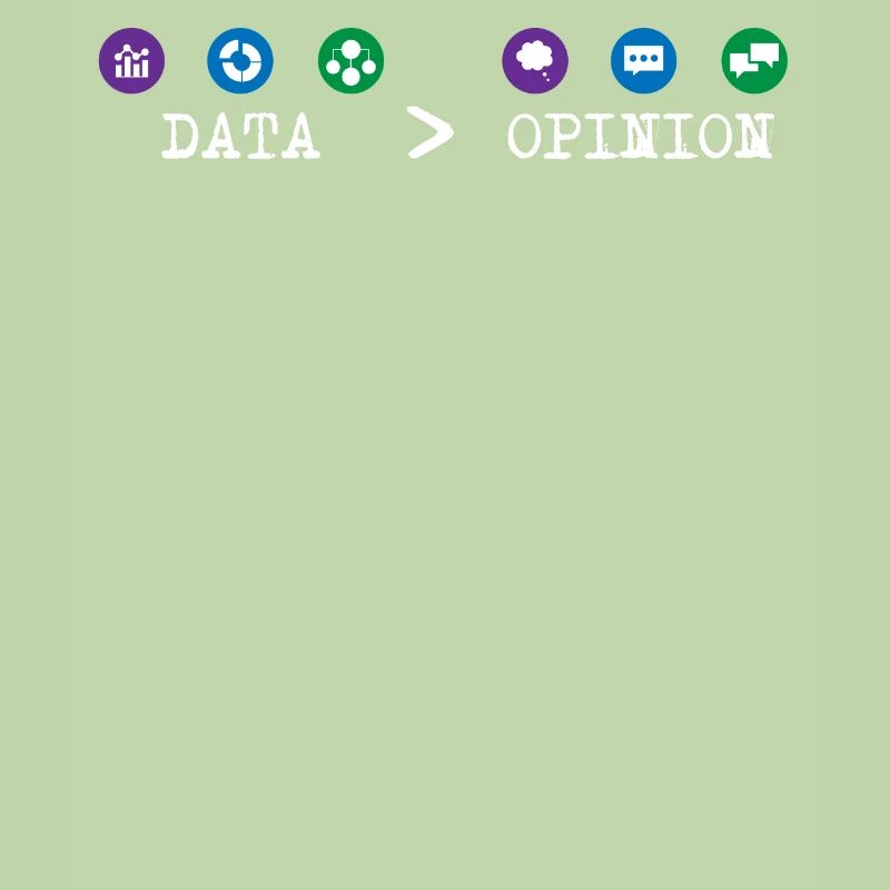 Big Data, Data Analyst, Data Bigger than Opinion