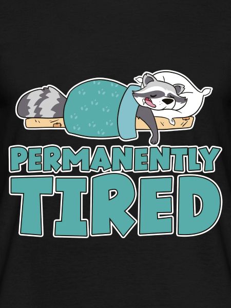 Permanently Tired 2