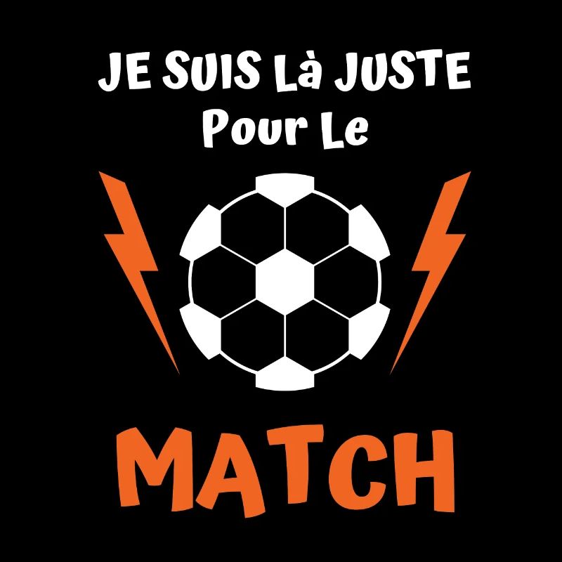 je suis là juste pour le match de foot 2