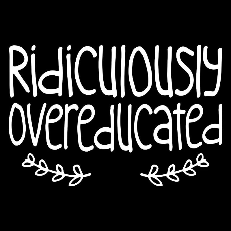 Ridiculously Overeducated 4