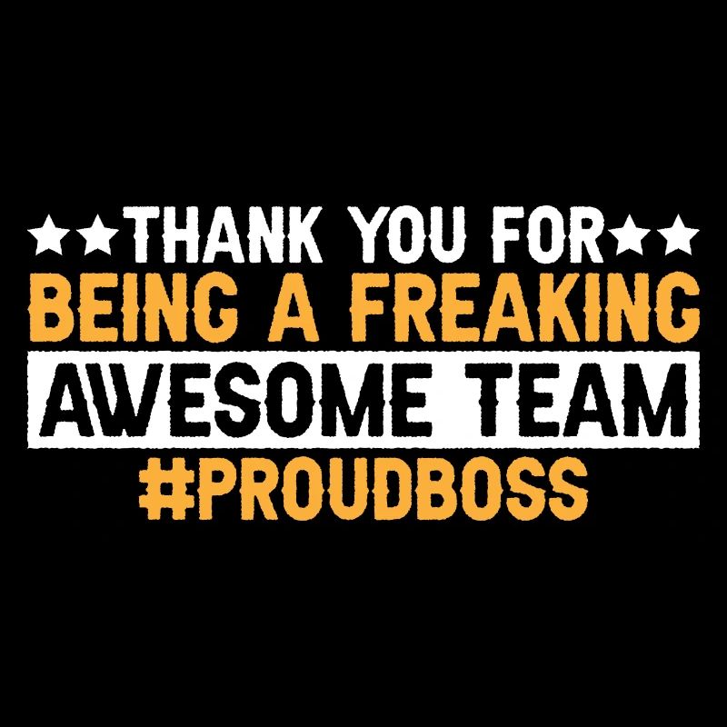 Thank You For Being A Freaking Awesome Team 8