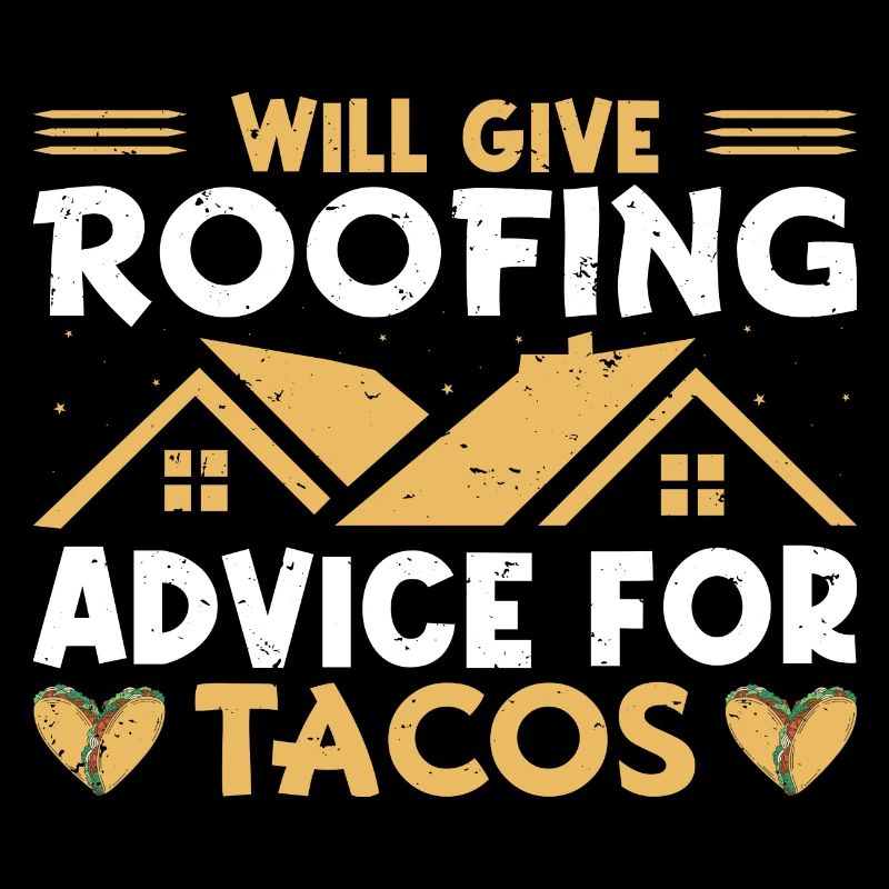 Funny Roofer Carpenter Profession Taco