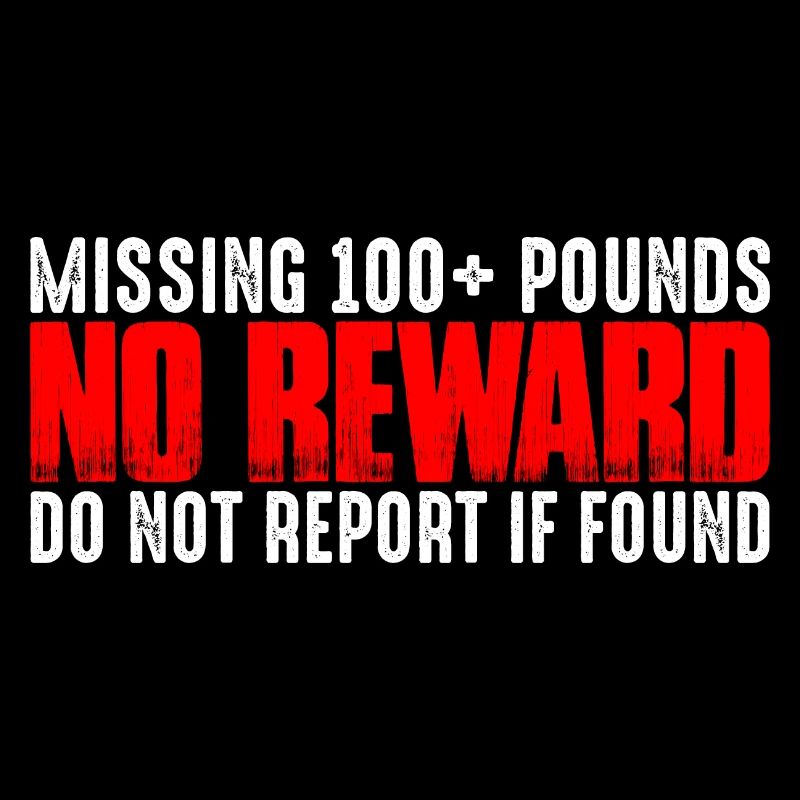 Missing 100+ Pounds, No Reward, Do Not Report 4