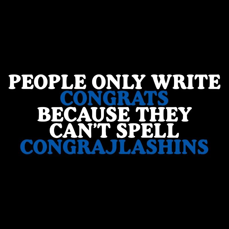 Félicitations - Ils ne peuvent pas épeler Congrajlashins 2
