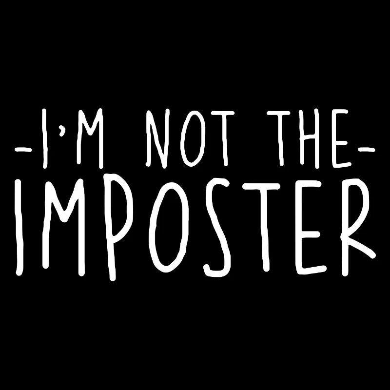 I'm Not The Imposter 2