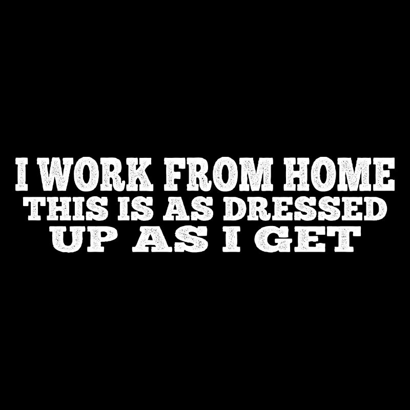 I Work From Home, This Is As Dressed Up As I Get 8
