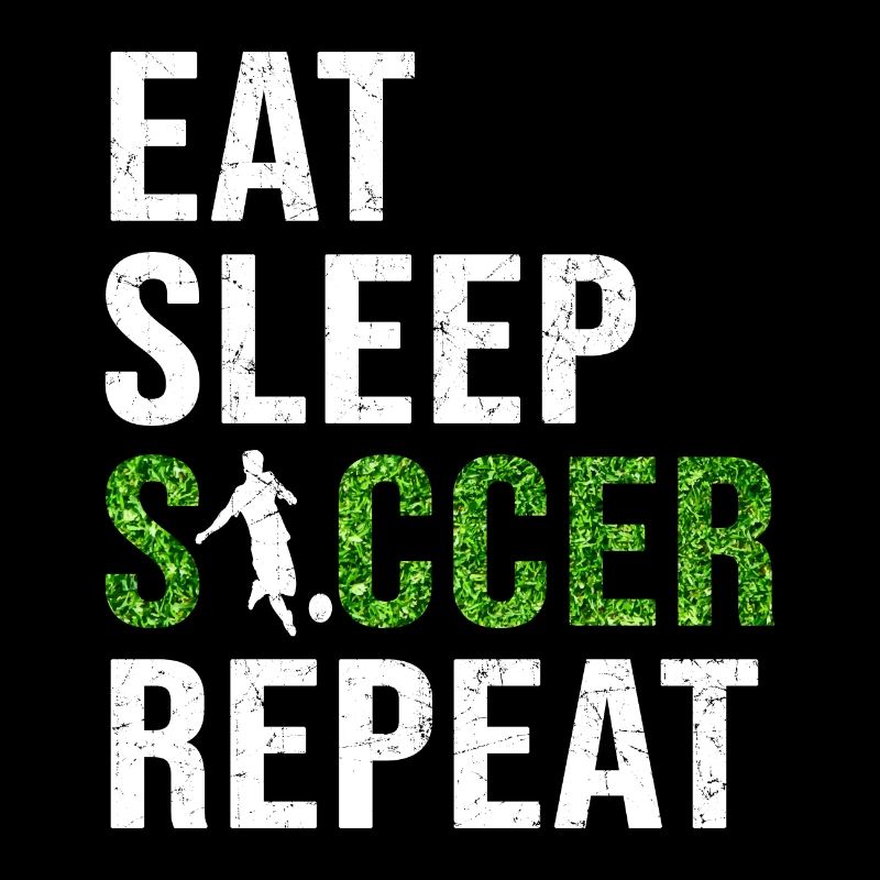 Soccer Soccer Team Eet Sleep Soccer Repeat