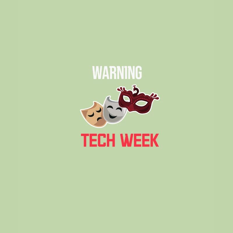 Warning Technical Week Stage Manager Performers