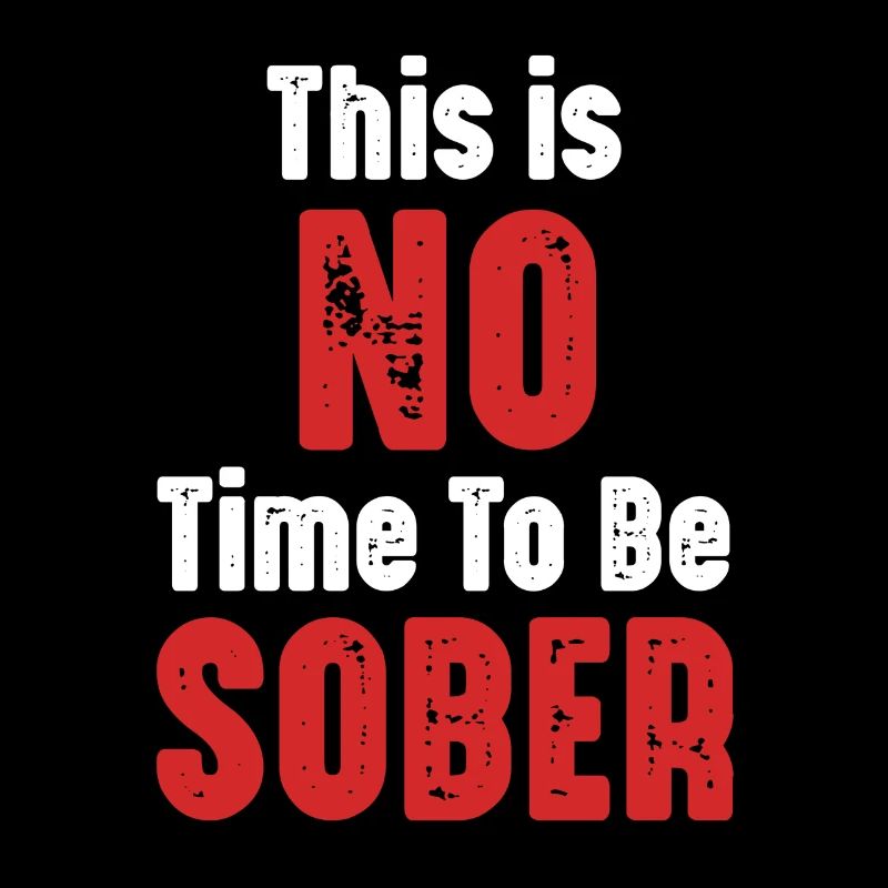 This is not a time to be sober, funny