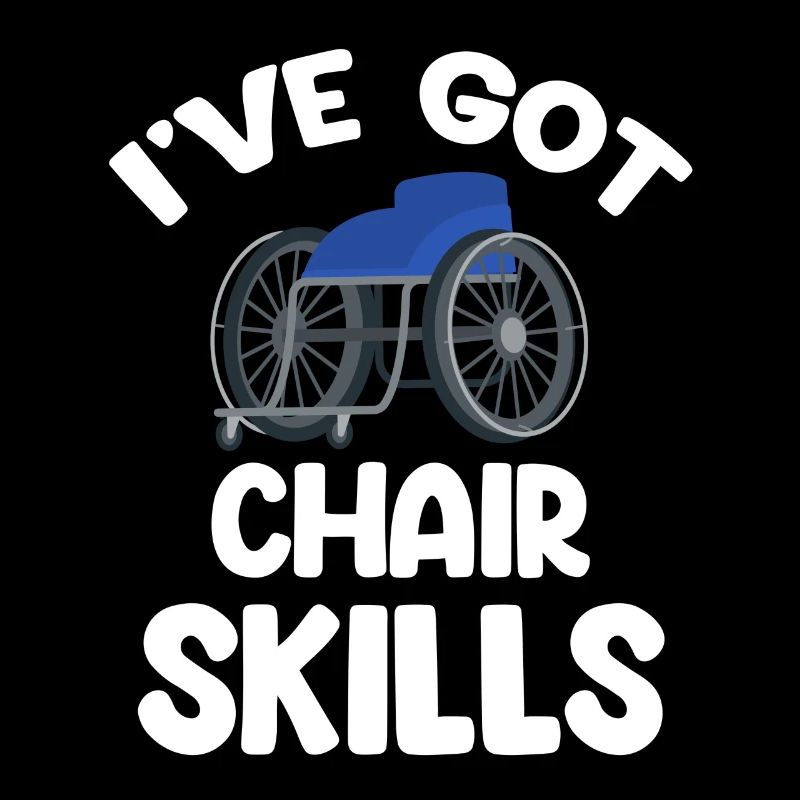 I Have Chair Skills Funny