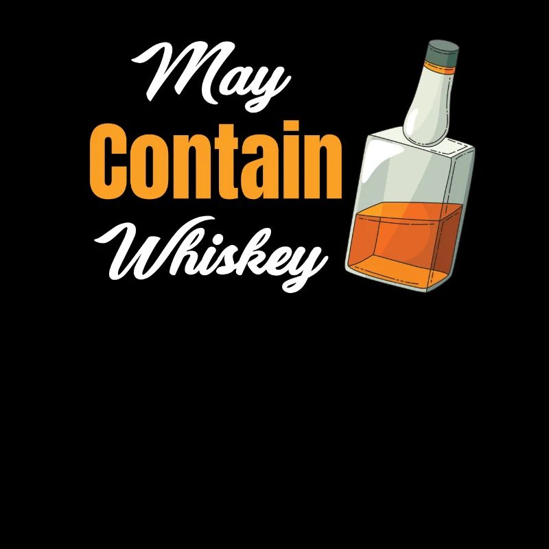 May Whiskey Bourbon Drinker Scotch Tequila Vodka