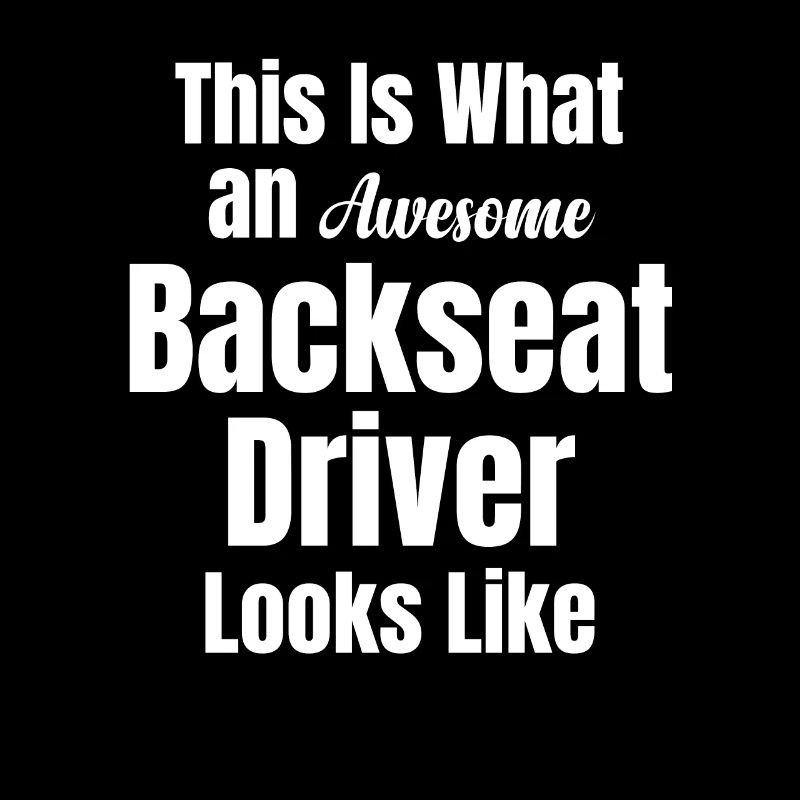 driver in the back , because sometimes you have a
