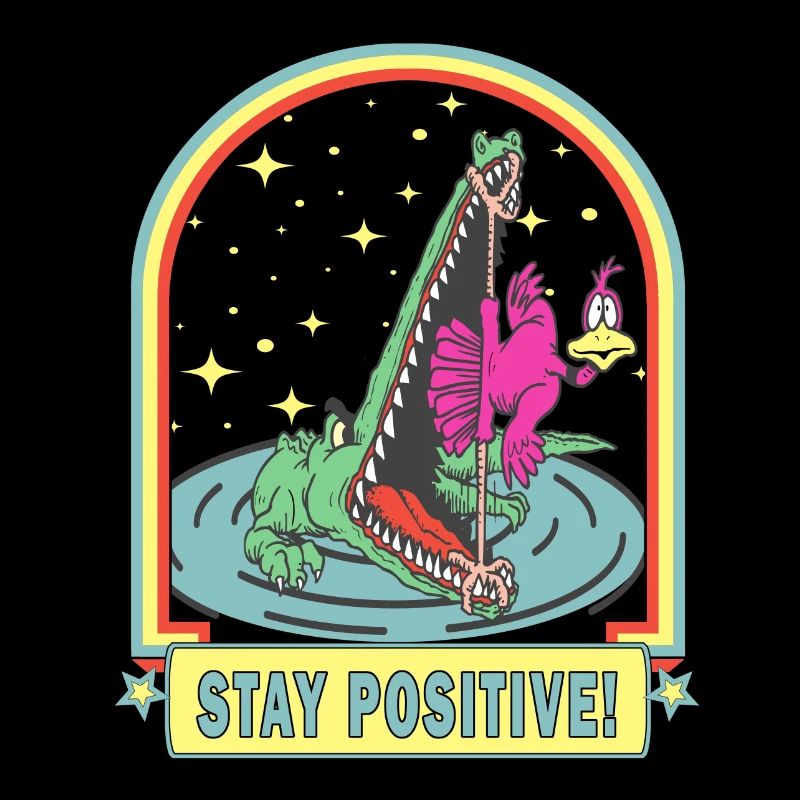 Restez positif, où que vous soyez.