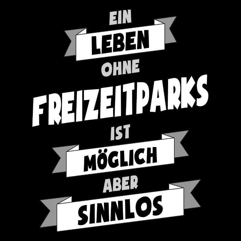Freizeitpark Spruch Lustige Sprüche