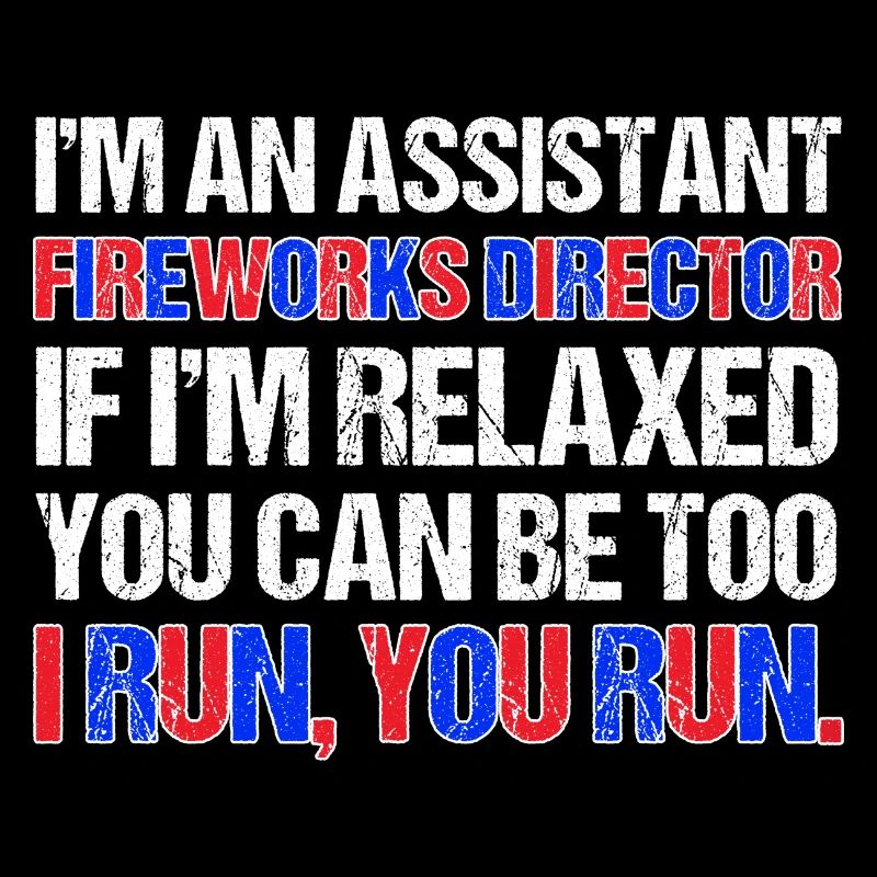 Funny fireworks pyrotechnician saying