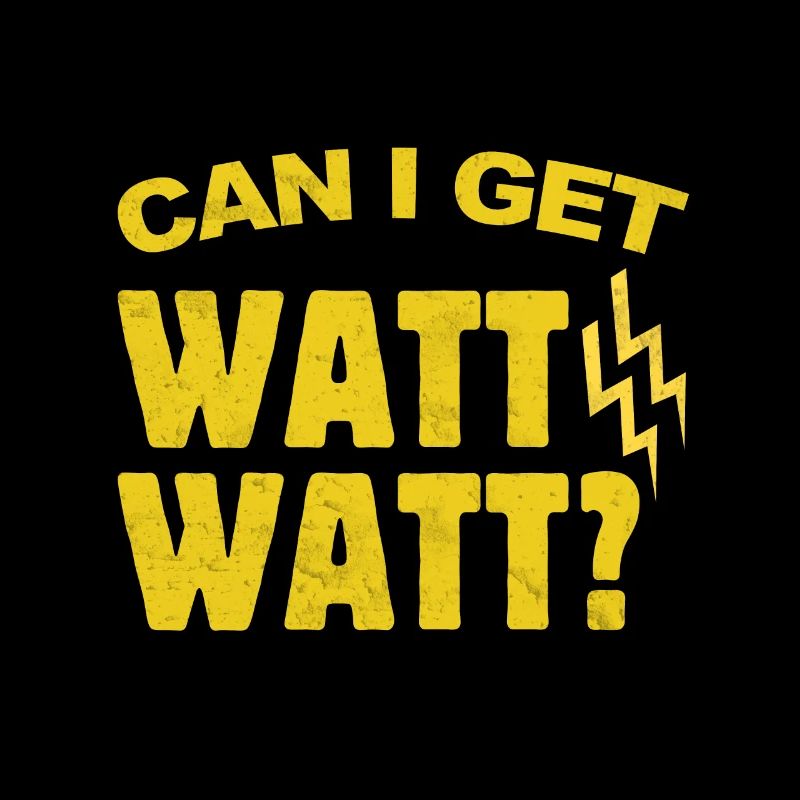 Electrical engineering Can I get a watt? Electric