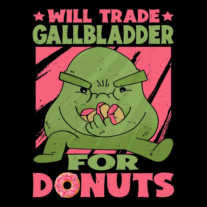 Will Trade Gallbladder For Donuts