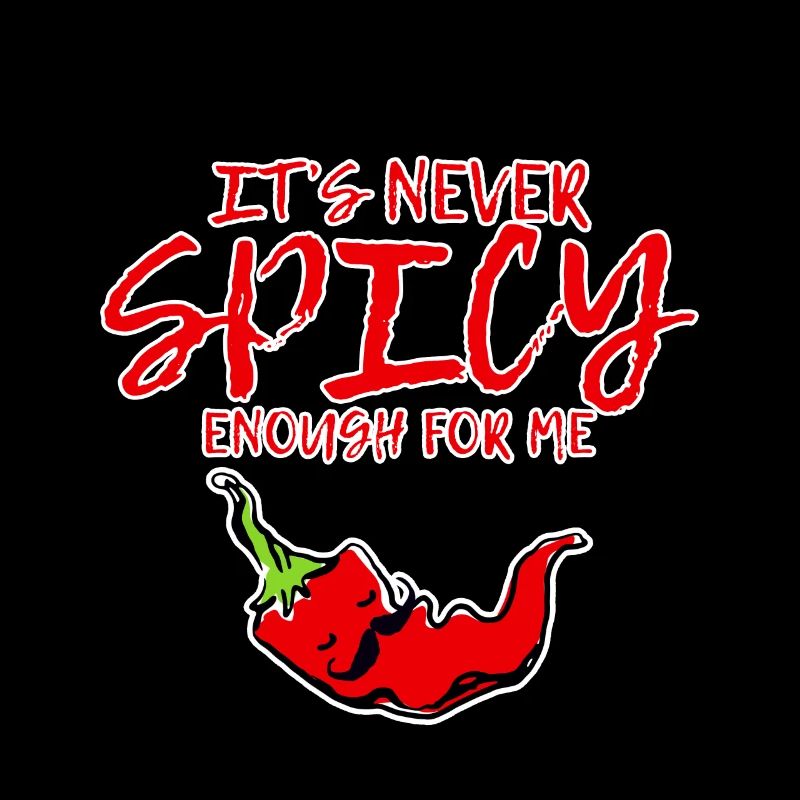 It's Never Spicy Enough For Me 3