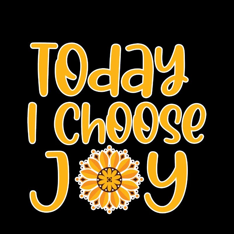 Today I Choose Joy 4
