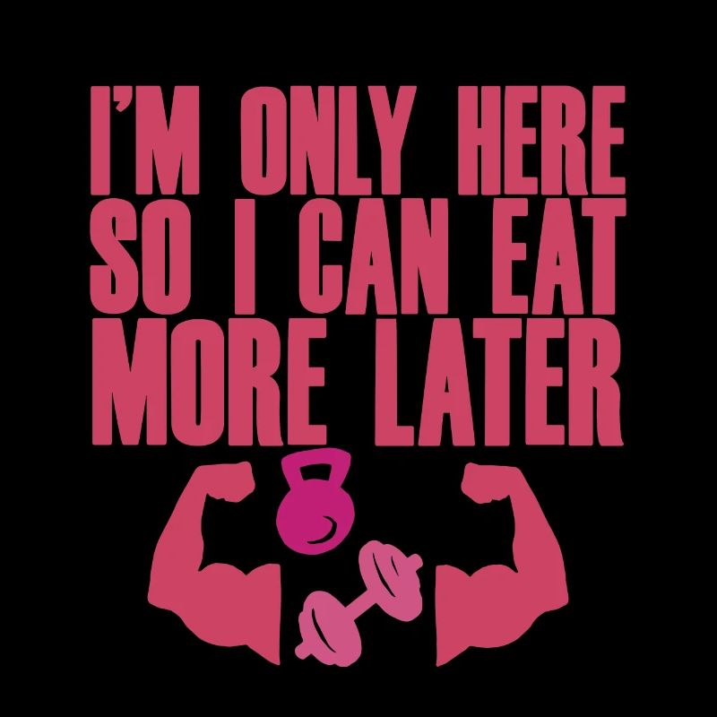 I'm Only Here So I Can Eat More Later 4