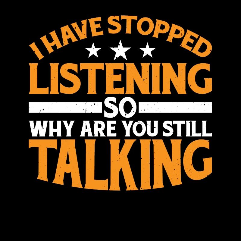 So Why Are You Still Talking 7