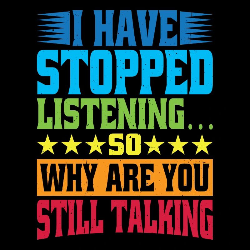 So Why Are You Still Talking 6