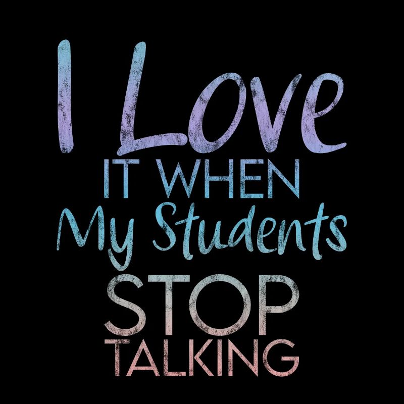I Love It When My Students Stop Talking 3