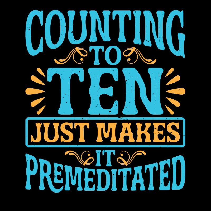 Counting To Ten Just Makes It Premeditated 20