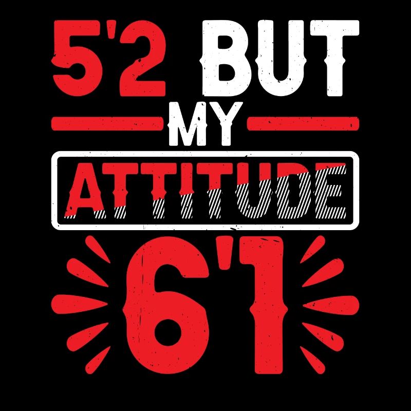 5'2 Mais mon attitude 6'1 6