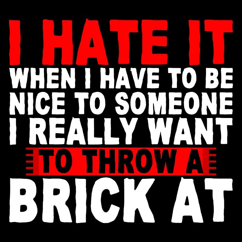 I Hate It When I Have To Be Nice To Someone 2
