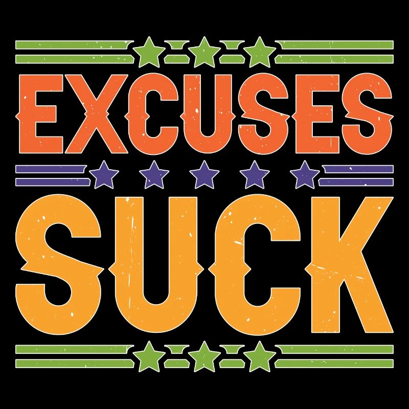 Excuses Suck 5