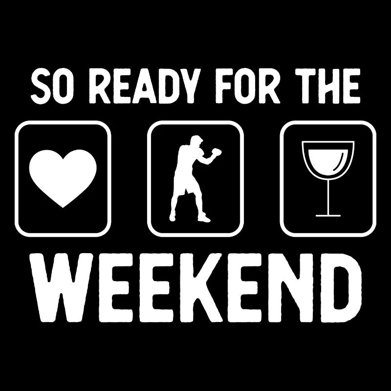 So Ready for the Weekend - Wine - Guy Boxing -