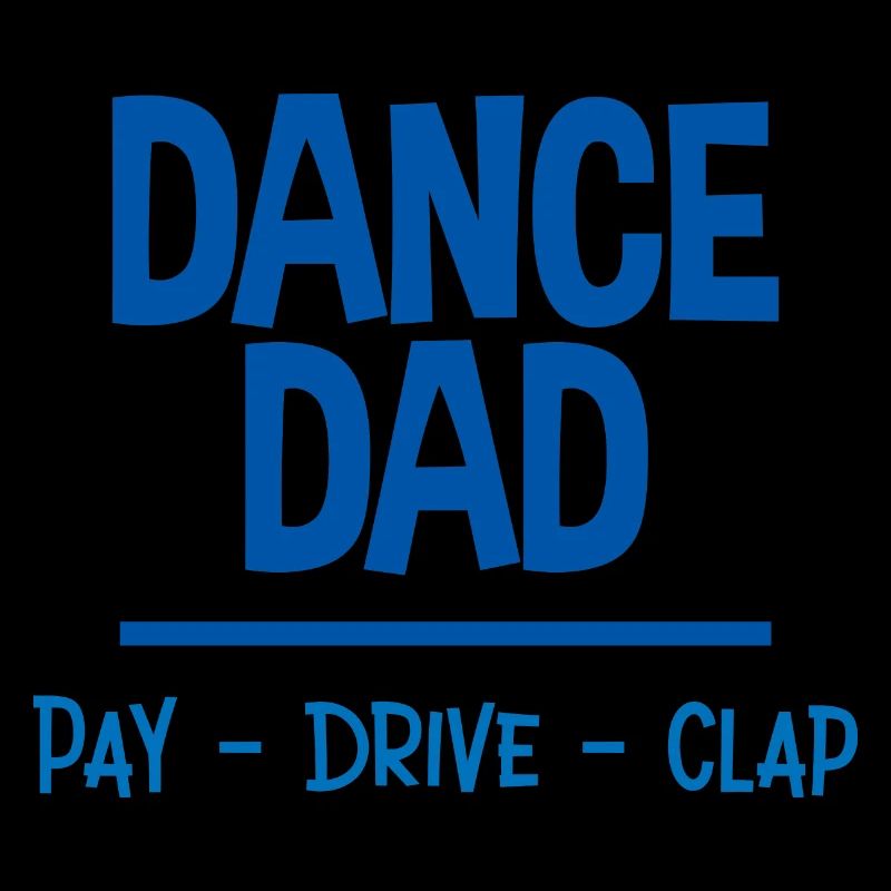 Dance Dad Pay Drive Clap 2