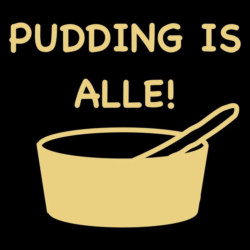 Pudding is alle!