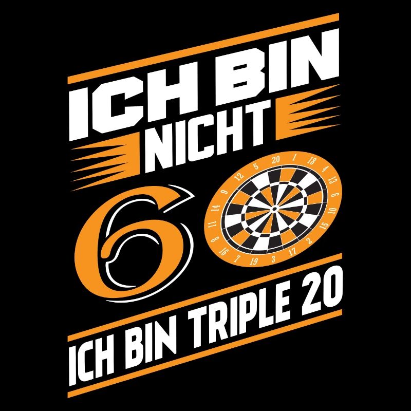 ICH BIN NICHT 60 ICH BIN TRIPLE 20 60. Geburtstag