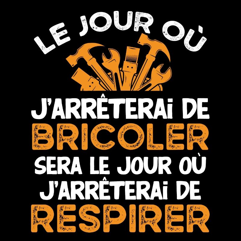 Bricolage Idée cadeau pour Bricoleur Citation