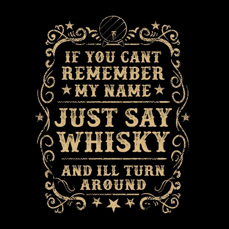 Whisky drinker vintage look, funny saying