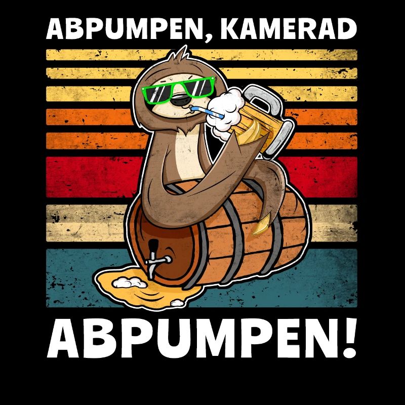 Faultier Bier Löten Saufsprüche