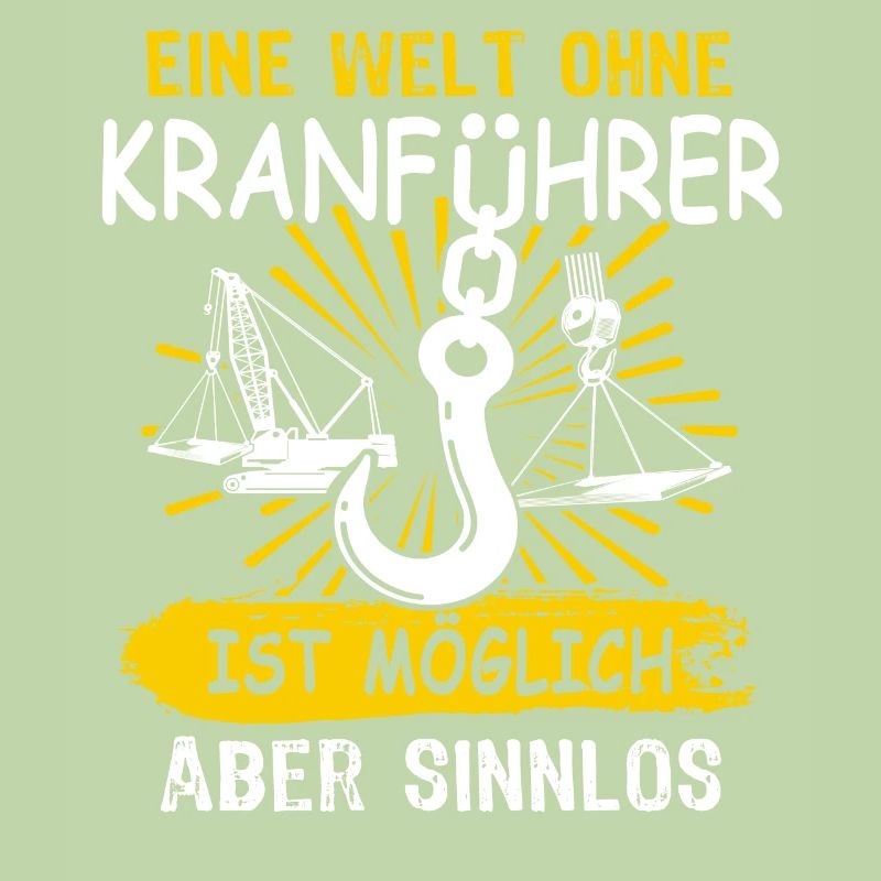 Kranführer Sprüche Kran Kranfahrer
